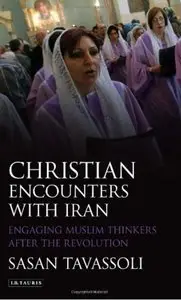 Christian Encounters with Iran: Engaging Muslim Thinkers after the Revolution (repost)