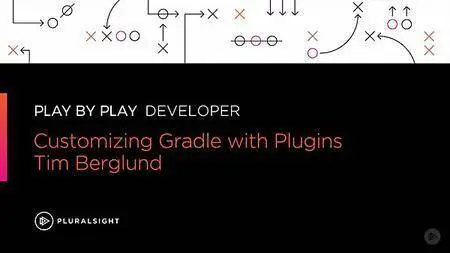 Play by Play: Customizing Gradle with Plugins [repost]