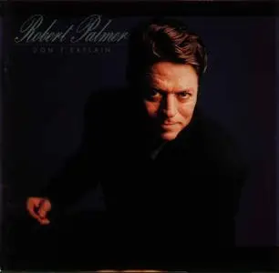 Robert Palmer - Don't Explain