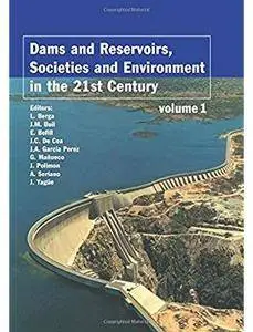 Dams and Reservoirs, Societies and Environment in the 21st Century, Two Volume Set