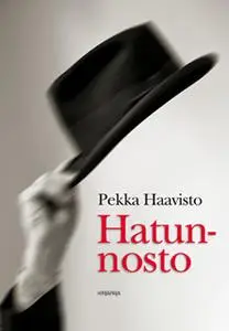 «Hatunnosto» by Pekka Haavisto,Petri Kovacs
