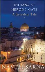 Indians at Herod's Gate: A Jerusalem Tale