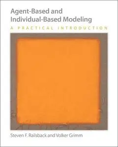 Agent-Based and Individual-Based Modeling: A Practical Introduction