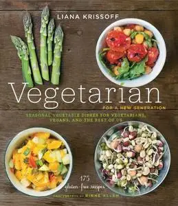 Vegetarian for a New Generation: Seasonal Vegetable Dishes for Vegetarians, Vegans, and the Rest of Us (repost)