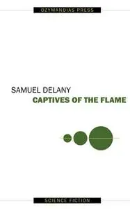 «Captives of the Flame» by Samuel Delany