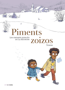 Piments Zoizos - Les Enfants Oubliés de La Réunion