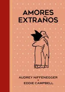 Amores extraños, de Audrey Niffenegger & Eddie Campbell