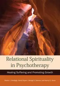 Relational Spirituality in Psychotherapy: Healing Suffering and Promoting Growth