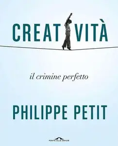 Philippe Petit - Creatività