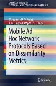 Mobile Ad Hoc Network Protocols Based on Dissimilarity Metrics (SpringerBriefs in Electrical and Computer Engineering)
