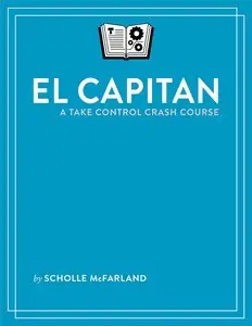 El Capitan: A Take Control Crash Course