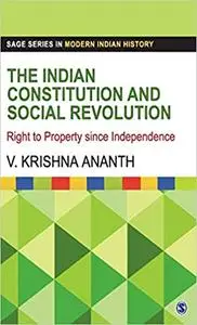 The Indian Constitution and Social Revolution: Right to Property since Independence