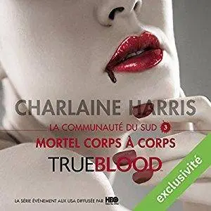 Charlaine Harris, "Mortel corps à corps (La communauté du Sud 3)"