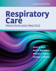 Respiratory Care : Principles and Practice, Fourth Edition