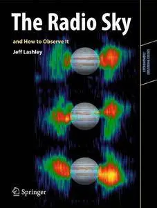 The Radio Sky And How To Observe It (Astronomers' Observing Guides)