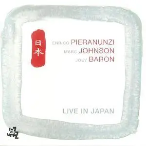 Enrico Pieranunzi/Marc Johnson/Joey Baron - Live In Japan (2CD) (2007) {Cam Jazz}