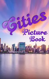 Cities Picture Book : 100 high quality city images