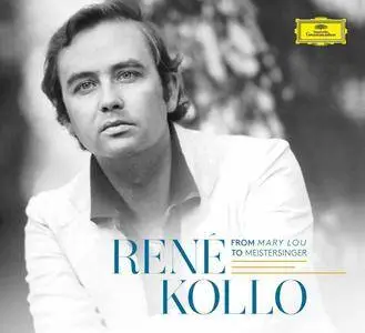 René Kollo - From Mary Lou To Meistersinger (2017)