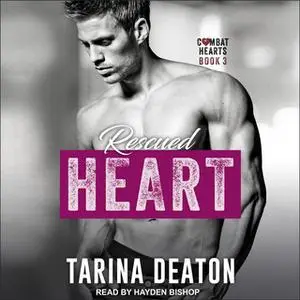 «Rescued Heart» by Tarina Deaton