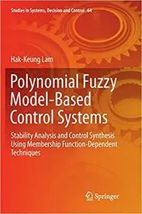 Polynomial Fuzzy Model-Based Control Systems (Repost)