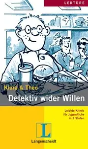 Klara und Theo Detektiv wider Willen. Ausgabe mit Mini-CD: Leichte Krimis für Jugendliche in 3 Stufen