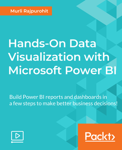 Hands-On Data Visualization with Microsoft Power BI