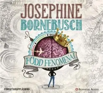 «Född fenomenal» by Josephine Bornebusch