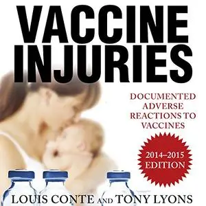 Vaccine Injuries: Documented Adverse Reactions to Vaccines [Audiobook]