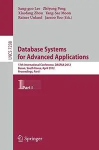 Database Systems for Advanced Applications: 17th International Conference, DASFAA 2012, Busan, South Korea, April 15-19, 2012,