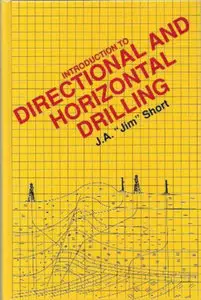 "Introduction to Directional and Horizontal Drilling" by J. A. "Jim" Short