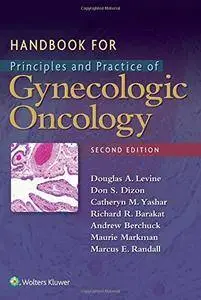 Handbook for Principles and Practice of Gynecologic Oncology [Repost]