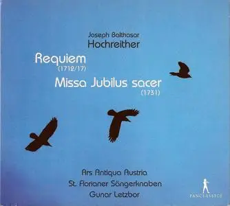 St. Florianer Sängerknaben, Ars Antiqua Austria, Gunar Letzbor - Hochreither: Requiem, Missa Jubilus sacer (2012)