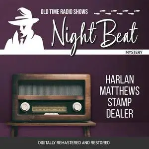 «Night Beat: Harlan Matthews Stamp Dealer» by Larry Marcus