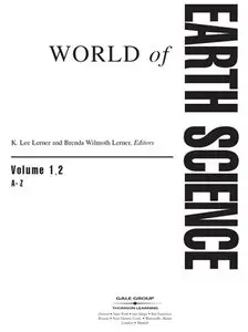 "World of Earth Science" ed. by K. Lee Lerner and Brenda Wilmoth Lerner  (Repost)