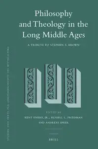 Philosophy and Theology in the Long Middle Ages by Jr., Russell L. Friedman 