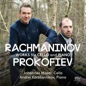Johannes Moser & Andrei Korobeinikov - Rachmaninoff & Prokofiev: Works for Cello & Piano (2016) [24/96]