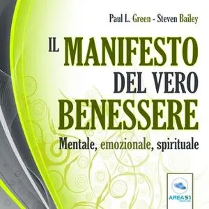 «Il manifesto del vero benessere» by Steven Bailey,Paul L. Green