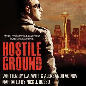 «Hostile Ground» by L.A. Witt,Aleksandr Voinov