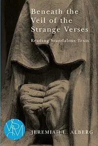 Beneath the Veil of the Strange Verses: Reading Scandalous Texts