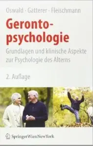 Gerontopsychologie: Grundlagen und klinische Aspekte zur Psychologie des Alterns (Auflage: 2) [Repost]