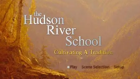 The Hudson River School: Cultivating A Tradition (2019)