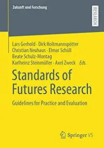 Standards of Futures Research: Guidelines for Practice and Evaluation