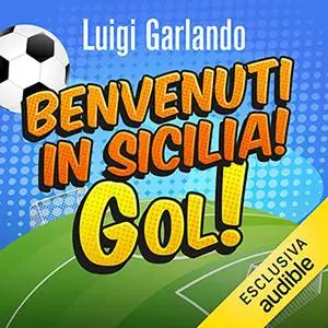 «Benvenuti in Sicilia!» by Luigi Garlando