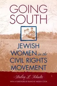 Going South: Jewish Women in the Civil Rights Movement