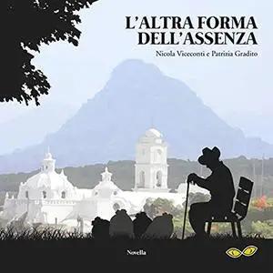 «L'altra forma dell'assenza» by Nicola Viceconti