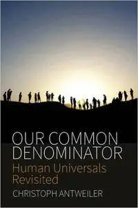 Our Common Denominator: Human Universals Revisited (repost)