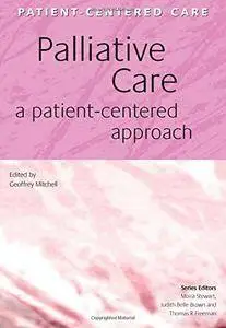 Palliative Care: A Patient-Centered Approach (Patient-Centered Care)