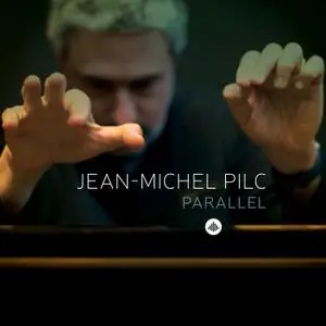 Jean-Michel Pilc - Parallel (2CD) (2018)