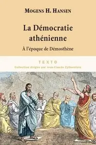 Mogens-Herman Hansen, Serge Bardet, "La démocratie athénienne à l'époque de Démosthène : Structure, principes et idéologie"