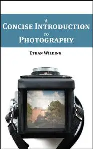 A Concise Introduction to Photography